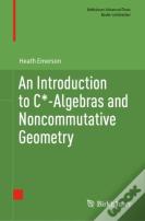 An Introduction To C*-Algebras And Noncommutative Geometry