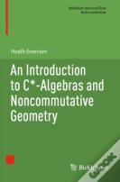 An Introduction To C*-Algebras And Noncommutative Geometry