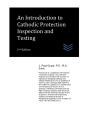 An Introduction To Cathodic Protection Inspection And Testing - Preview