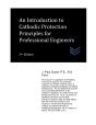 An Introduction To Cathodic Protection Principles For Professional Engineers - Preview