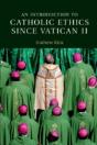 An Introduction To Catholic Ethics Since Vatican Ii - Preview
