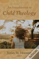 An Introduction To Child Theology