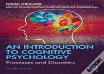 An Introduction To Cognitive Psychology