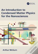 An Introduction To Condensed Matter Physics For The Nanosciences