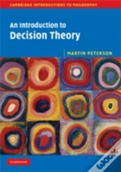 An Introduction To Decision Theory