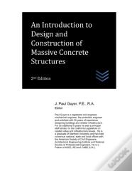 An Introduction To Design And Construction Of Massive Concrete Structures