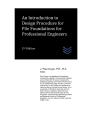 An Introduction To Design Procedure For Pile Foundations For Professional Engineers - Preview