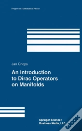 An Introduction To Dirac Operators On Manifolds