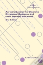 An Introduction To Discrete Dynamical Systems And Their General Solutions