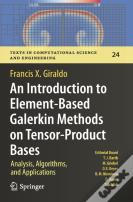 An Introduction To Element-Based Galerkin Methods On Tensor-Product Bases