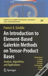 An Introduction To Element-Based Galerkin Methods On Tensor-Product Bases