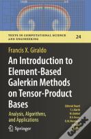 An Introduction To Element-Based Galerkin Methods On Tensor-Product Bases