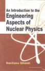 An Introduction To Engineering Aspects Of Nuclear Physics - Preview