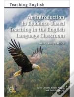 An Introduction To Evidence-Based Teaching In The English Language Classroom