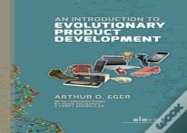 An Introduction To Evolutionary Product Development