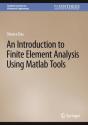 An Introduction To Finite Element Analysis Using Matlab Tools - Preview