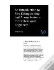 An Introduction To Fire Extinguishing And Alarm Systems For Professional Engineers