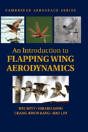 An Introduction To Flapping Wing Aerodynamics - Preview