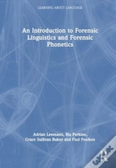 An Introduction To Forensic Phonetics And Forensic Linguistics