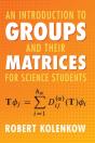 An Introduction To Groups And Their Matrices For Science Students - Preview