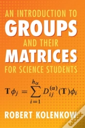 Capa do artigo An Introduction To Groups And Their Matrices For Science Students
