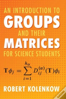 Capa do artigo An Introduction To Groups And Their Matrices For Science Students