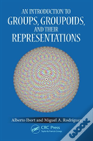 An Introduction To Groups, Groupoids And Their Representations