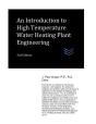 An Introduction To High Temperature Water Heating Plant Engineering - Preview