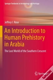 An Introduction To Human Prehistory In Arabia