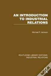 An Introduction To Industrial Relations