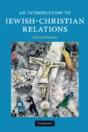 An Introduction To Jewish-Christian Relations - Preview