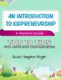An Introduction To Kidpreneurship - A Parent'S Guide - Preview