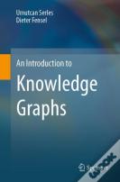 An Introduction To Knowledge Graphs