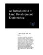 An Introduction To Land Development Engineering - Preview