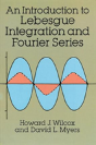 An Introduction To Lebesgue Integration And Fourier Series - Preview