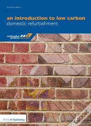 An Introduction To Low Carbon Domestic Refurbishment