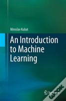 An Introduction To Machine Learning