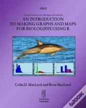 An Introduction To Making Graphs And Maps For Biologists Using R