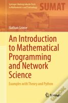 An Introduction To Mathematical Programming And Network Science