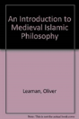 An Introduction To Medieval Islamic Philosophy - Preview