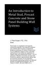 An Introduction To Metal Stud, Precast Concrete And Stone Panel Building Wall Systems - Preview