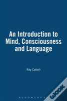An Introduction To Mind, Consciousness, And Language