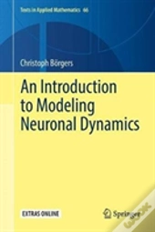 An Introduction To Modeling Neuronal Dynamics
