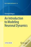 An Introduction To Modeling Neuronal Dynamics