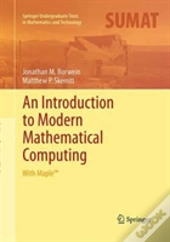 An Introduction To Modern Mathematical Computing