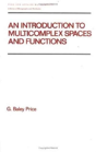 An Introduction To Multicomplex Spates And Functions - Preview