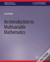 An Introduction To Multivariable Mathematics