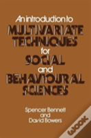 An Introduction To Multivariate Techniques For Social And Behavioural Sciences