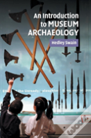 An Introduction To Museum Archaeology