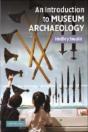 An Introduction To Museum Archaeology - Preview